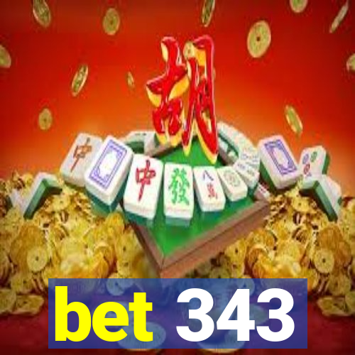 bet 343